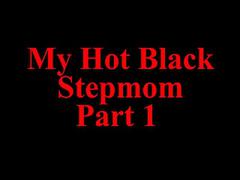 Meine heiße schwarze Stiefmutter POV Teil 1